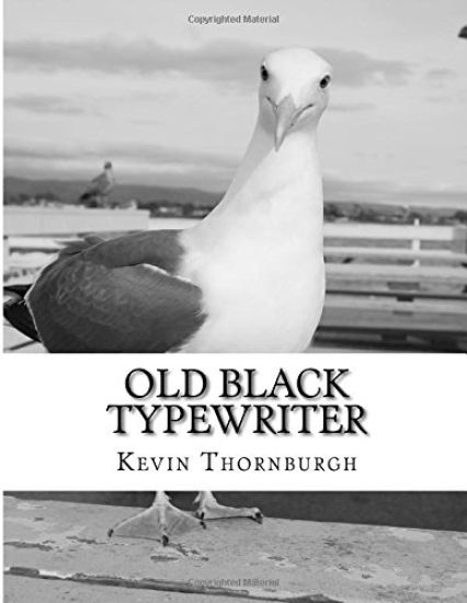 Old Black Typewriter: poems and a story
