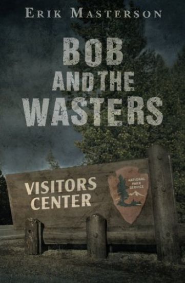 Bob and the Wasters