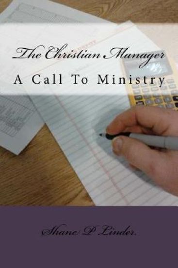 The Christian Manager: A Call To Ministry