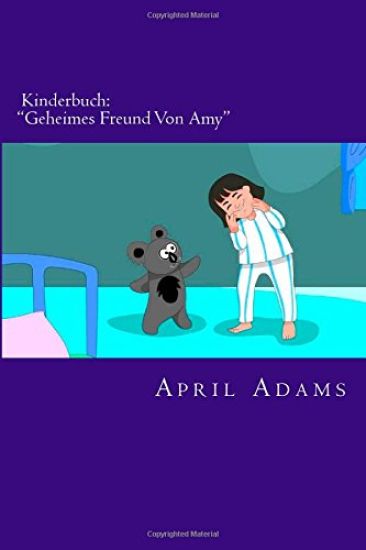 Kinderbuch: "Geheimes Freund Von Amy" Interaktive Gutenachtgeschichte Beste für Anfänger oder Lernbuch, (im Alter von 3-5). Fun Bi