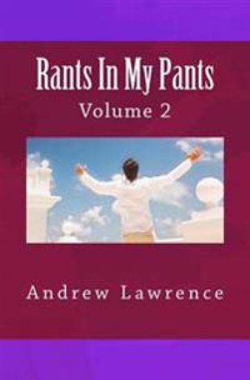 Rants In My Pants: Volume 2
