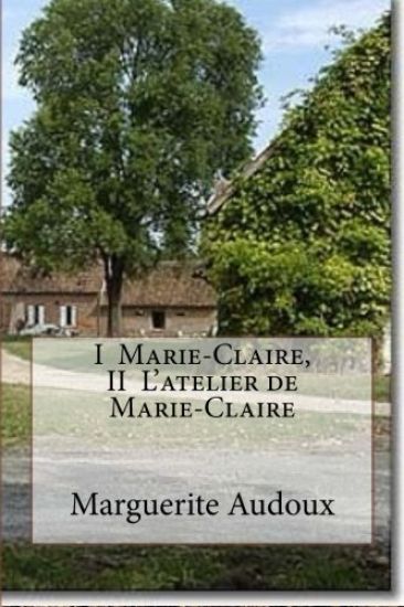 I Marie-Claire, II L'atelier de Marie-Claire