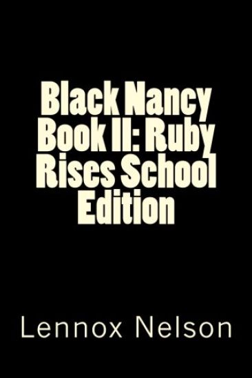 Black Nancy Book II: Ruby Rises School Edition