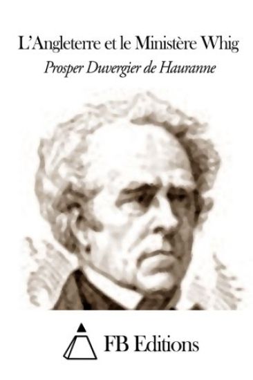 L'Angleterre et le Ministère Whig