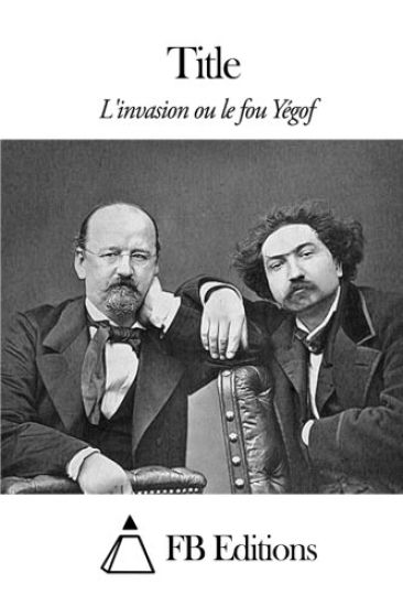 L'invasion ou le fou Yégof
