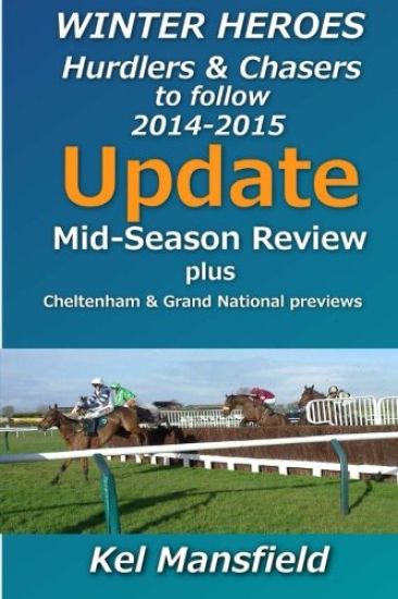 Winter Heroes Update: Mid Season Update & Cheltenham Festival and Grand National previews