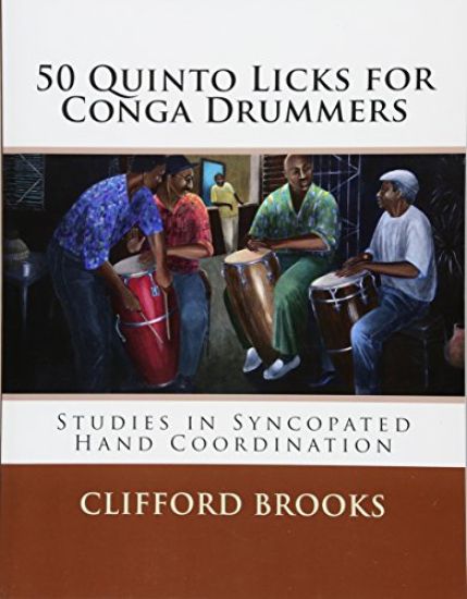 50 Quinto Licks for Conga Drummers: Studies in Syncopated Hand Coordination