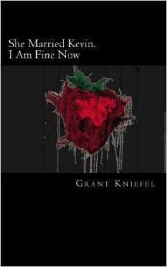 She Married Kevin. I Am Fine Now: A Novella