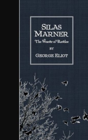 Silas Marner: The Weaver of Raveloe