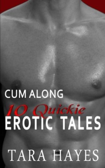 Cum Along: 10 Quickie Erotic Tales