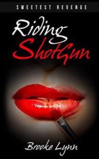 Riding ShotGun: The Sweetest Revenge