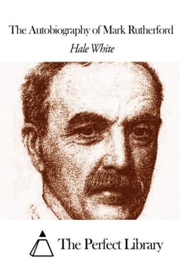 The Autobiography of Mark Rutherford