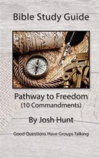 Bible Study Guide -- Pathway to Freedom / 10 Commandments
