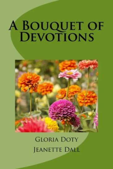 A Bouquet of Devotions: 50 unique devotions 50 common flowers