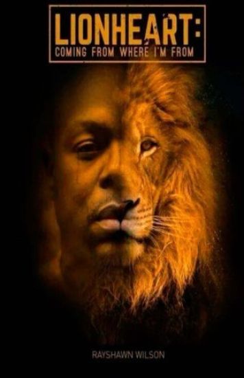 LionHeart: Coming From Where I'm From
