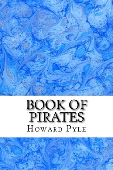 Book of Pirates: (Howard Pyle Classics Collection)