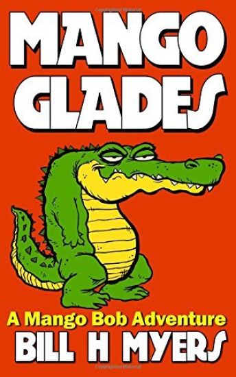 Mango Glades: A Mango Bob Adventure