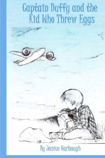 Captain Duffy and the Kid Who Threw Eggs: Revised Edition 2015