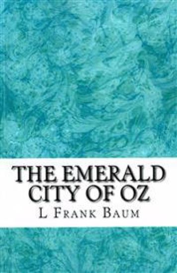 The Emerald city of Oz: (L. Frank Baum Classics Collection)