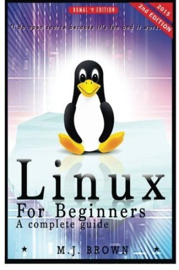 Linux: Linux Command Line - A Complete Introduction To The Linux Operating System And Command Line (With Pics)