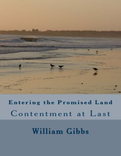 Entering the Promised Land: Contentment at Last
