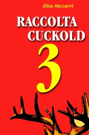 Raccolta Cuckold 3