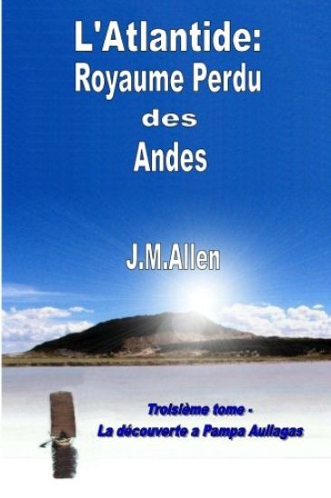 Atlantide: Royaume perdu des Andes