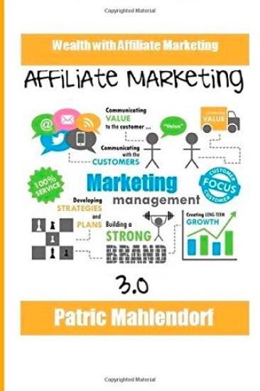 Affiliate Marketing 3.0: Wealth with Affiliate Marketing