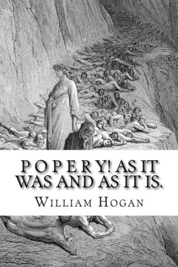 P o p e r y! As It Was And As It Is.