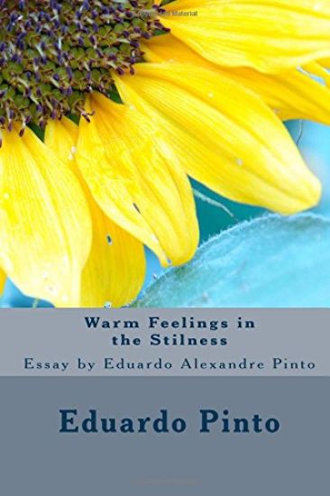 Warm Feelings in the Stilness: Essay by Eduardo Alexandre Pinto