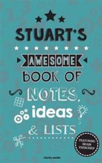 Stuart's Awesome Book Of Notes, Lists & Ideas: Featuring brain exercises!