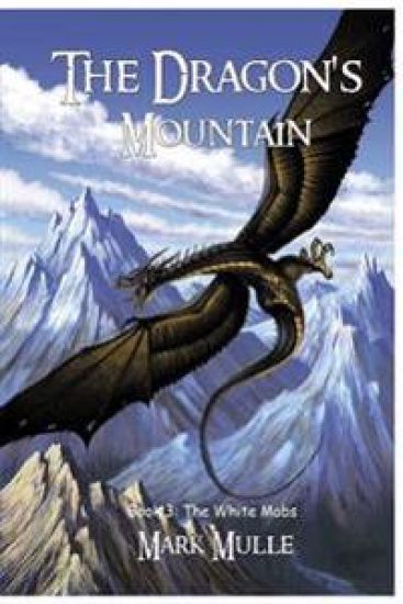 The Dragon's Mountain, Book Three: The White Mobs