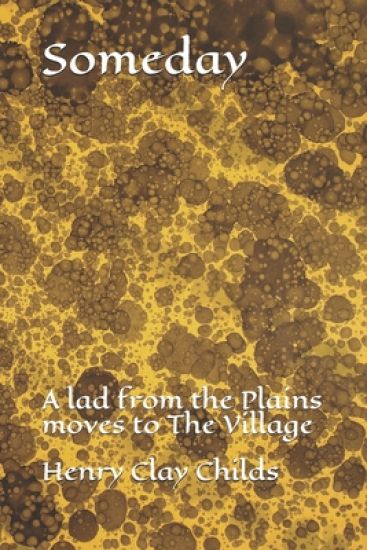 Someday: A lad from the Plains moves to The Village