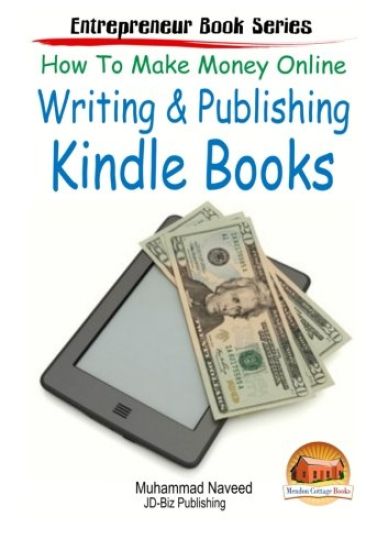 How to Make Money Online - Writing & Publishing Kindle Books