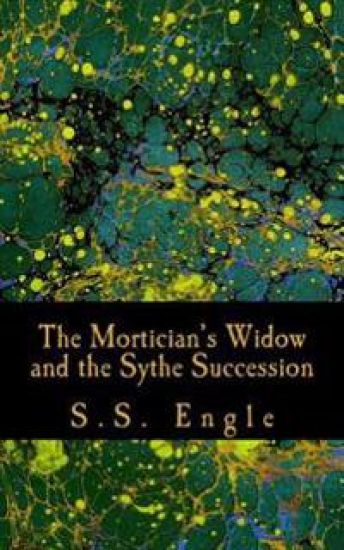 The Mortician's Widow and the Sythe Succession