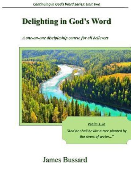 Delighting in God's Word: A one-on-one discipleship course for all believers