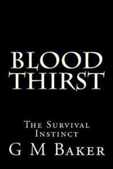 Blood Thirst: The Survival Instinct