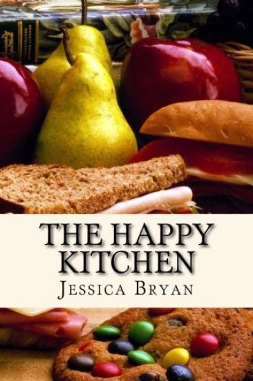 The Happy Kitchen: A cookbook filled with family recipes and creations