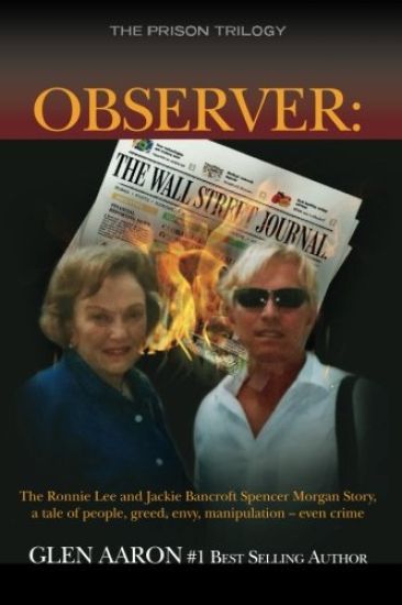 Observer: The Ronnie Lee and Jackie Bancroft Spencer Morgan Story, a tale of people, greed, envy: a tale of people, greed, envy,