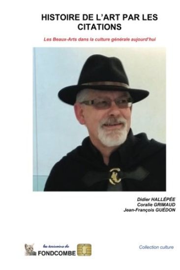 Histoire de l'Art par les citations: Les Beaux-Arts dans la culture générale aujourd'hui