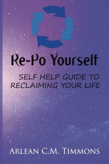 Re-Po Yourself: Self Help Guide to Reclaiming Your Life