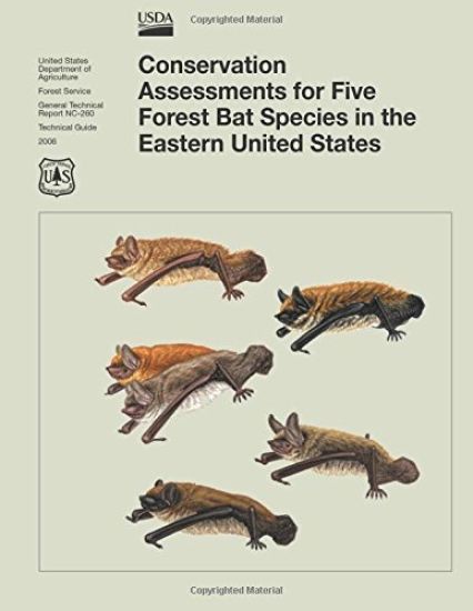 Conservation Assessments for Five Forest Bat Species in the Eastern United States