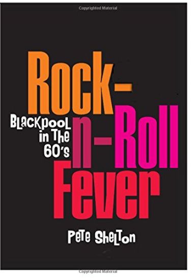 Rock-n-Roll Fever - Blackpool In The 60's