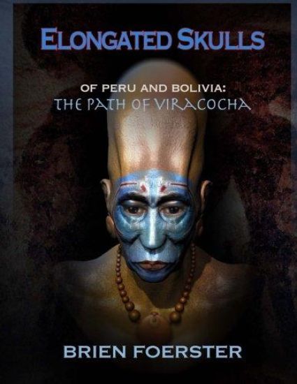 Elongated Skulls of Peru and Bolivia: The Path of Viracocha