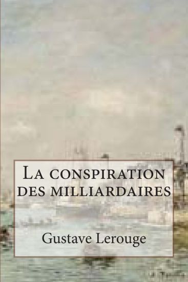 La conspiration des milliardaires