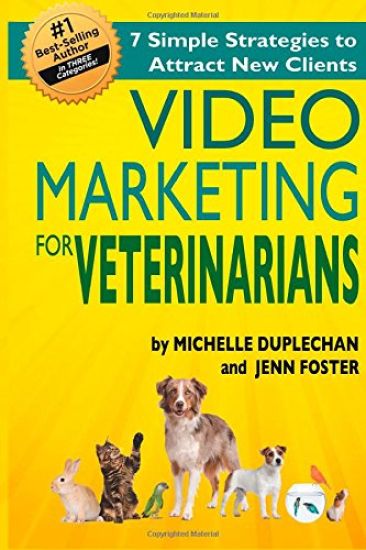 Video Marketing for Veterinarians: 7 Marketing Strategies to Attract New Clients