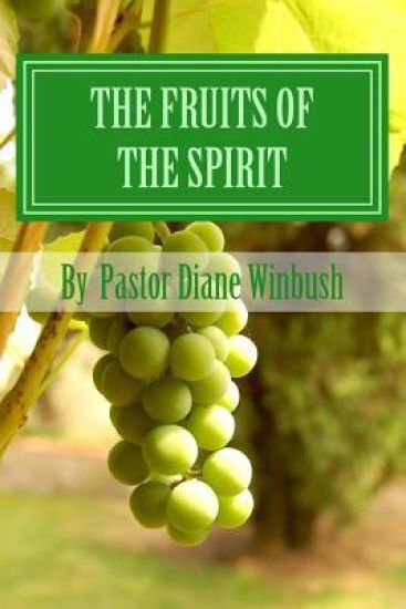 The Fruits of The Spirit: Growing Spiritually in Christ