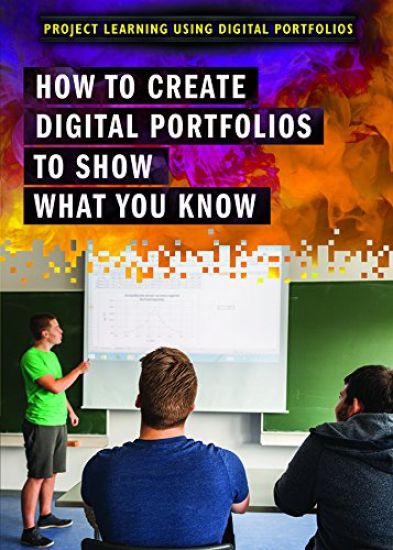How to Create Digital Portfolios to Show What You Know