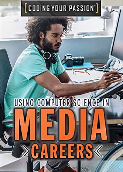 Using Computer Science in Media Careers