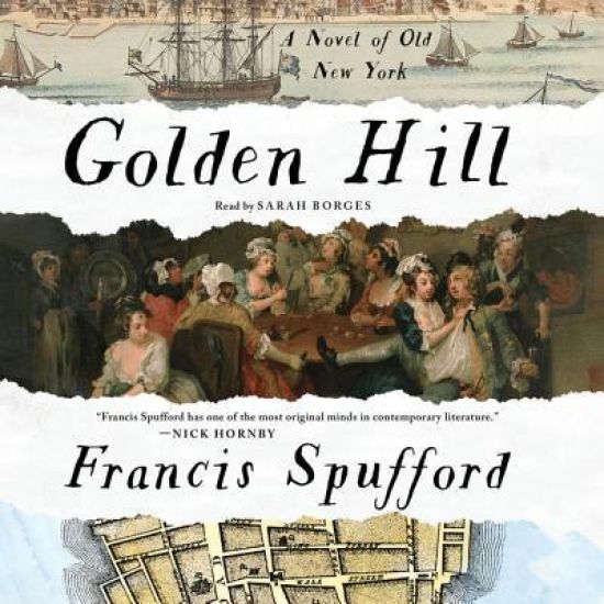 Golden Hill: A Novel of Old New York